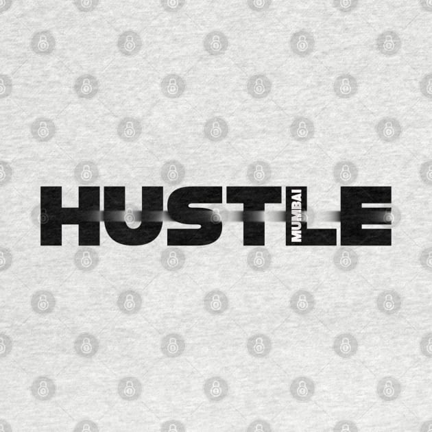 Hustle mumbai by SAN ART STUDIO 